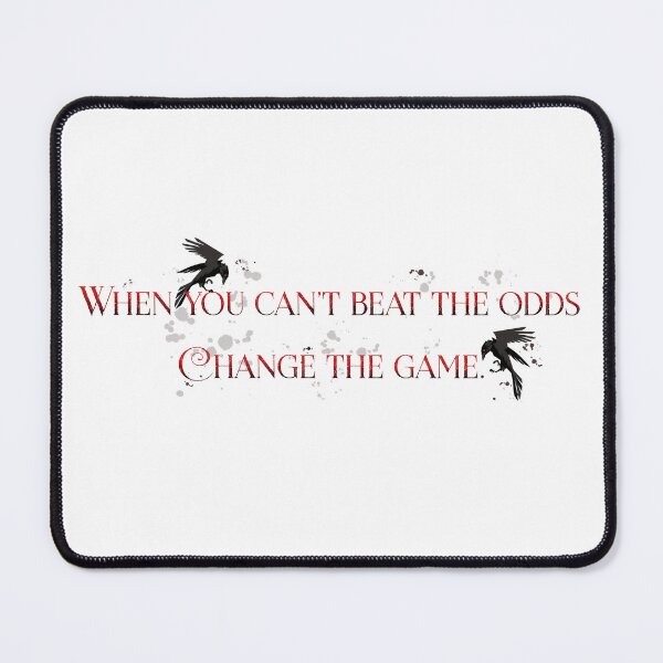 Item preview, When you can’t beat the odds, change the game designed and sold by Aakanksha97.