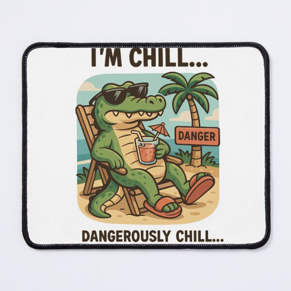 Item preview, I’m Chill… Dangerously Chill designed and sold by PolinaMirralisa.