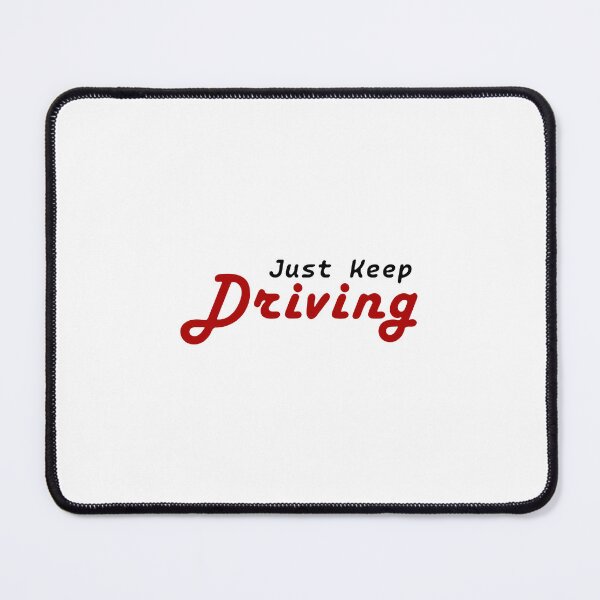 Item preview, Just Keep Driving F1 designed and sold by MadeinAugust13.