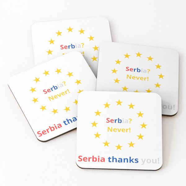 Item preview, Serbia? Never! – EU Parody Political Statement designed and sold by ZennFlixx.