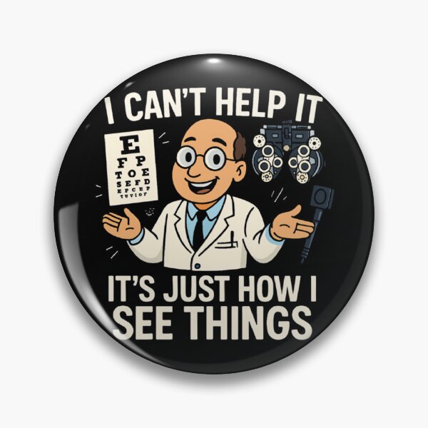 Item preview, "I Can’t Help It, It’s Just How I See Things" Funny Eye Doctor Tee designed and sold by PiggFamilyPrint.