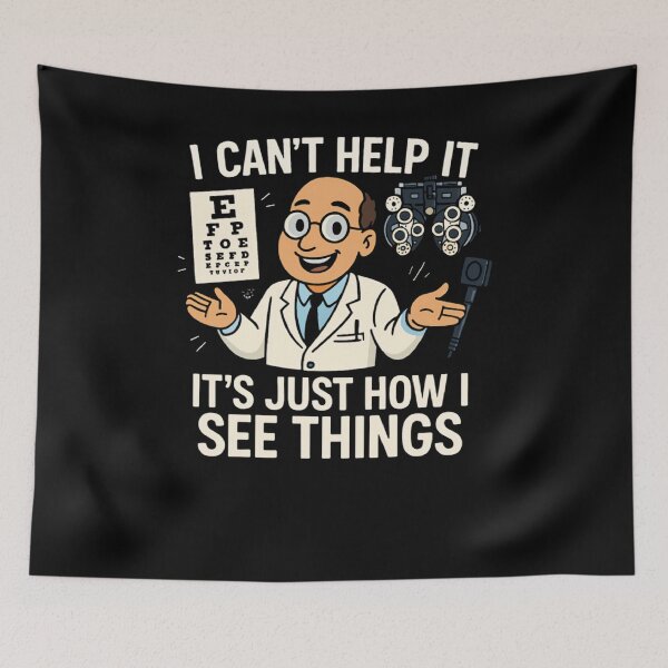 Item preview, "I Can’t Help It, It’s Just How I See Things" Funny Eye Doctor Tee designed and sold by PiggFamilyPrint.