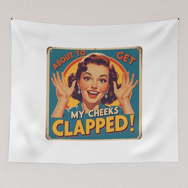 Item preview,  About to get my cheeks clapped! designed and sold by NicMacTees.