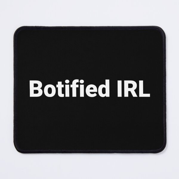 Item preview, Botified IRL designed and sold by Text-based T-Shirts and Gifts.