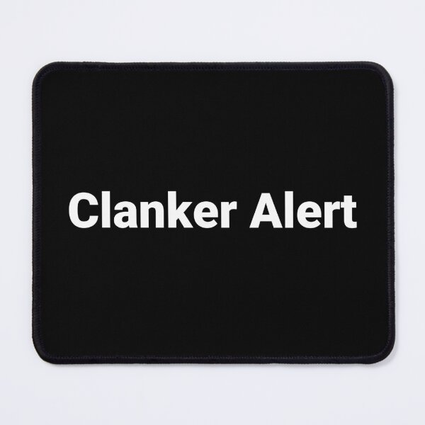 Item preview, Clanker Alert designed and sold by Text-based T-Shirts and Gifts.