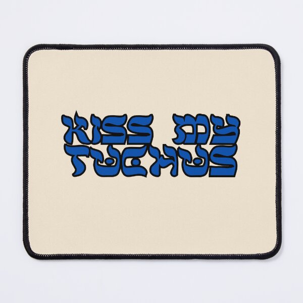 Item preview, black and blue kiss my tuchus funny jewish yiddish Hebrew slang designed and sold by jessicaleah15.