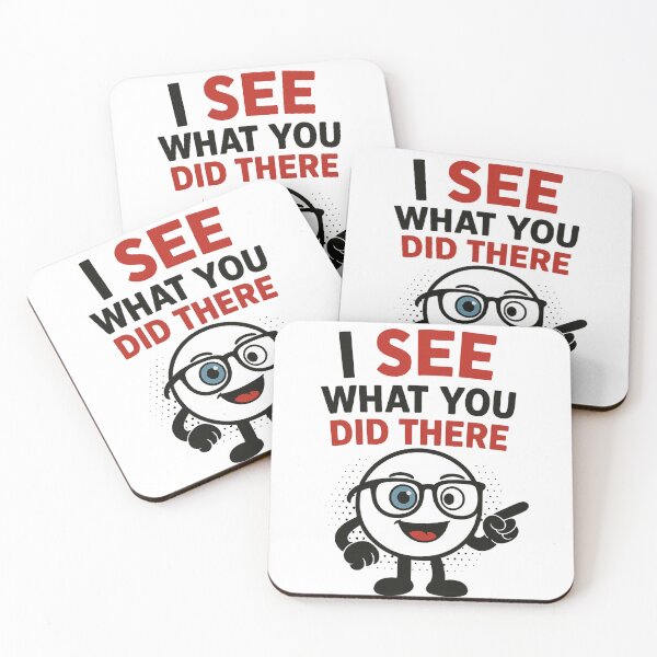 Item preview, "I See What You Did There" Funny Eyeball Pun Tee designed and sold by PiggFamilyPrint.
