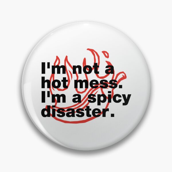 Item preview, Spicy Disaster Funny Sarcastic Quote designed and sold by Oddly Made.