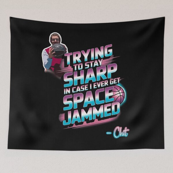 Item preview, Trying to stay sharp in case I ever get Space Jammed, funny Chit fan designed and sold by mwebba2005.