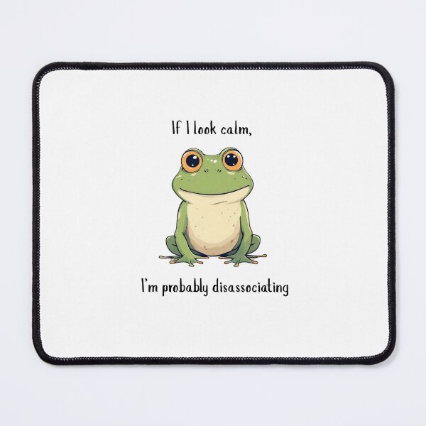 Item preview, Funny Frog Sticker - If I Look Calm I'm Probably Disassociating - Cute Mental Health Quote designed and sold by Plushen.