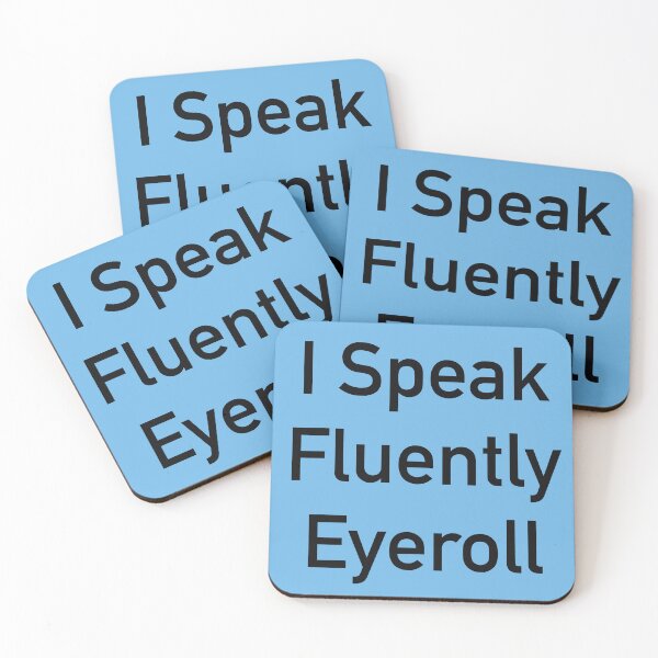 Item preview, I Speak Fluent Eye Roll – Funny Sarcastic Quote for Introverts  designed and sold by ChuckleSpace.