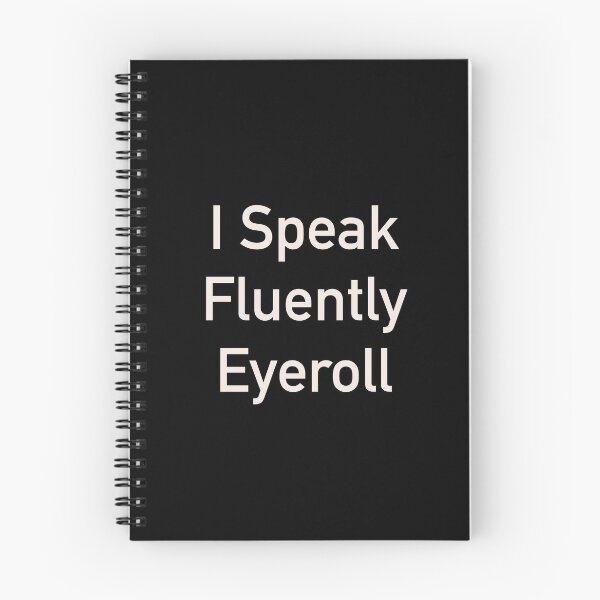 Item preview, Speak Fluent Eye Roll – Funny Sarcastic Quote for Introverts designed and sold by ChuckleSpace.