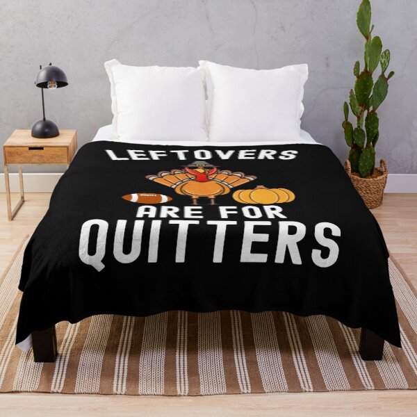 Item preview, Leftovers are for quitters funny Thanksgiving day Turkey day designed and sold by snowry.
