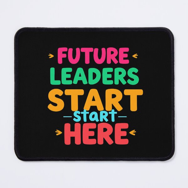 Item preview, Future Leaders Start Here designed and sold by AI-volution.