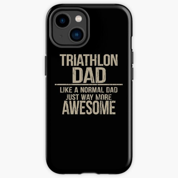 Papa triathlon - comme un papa normal Just Way More Awesome - père triathlète Coque antichoc iPhone