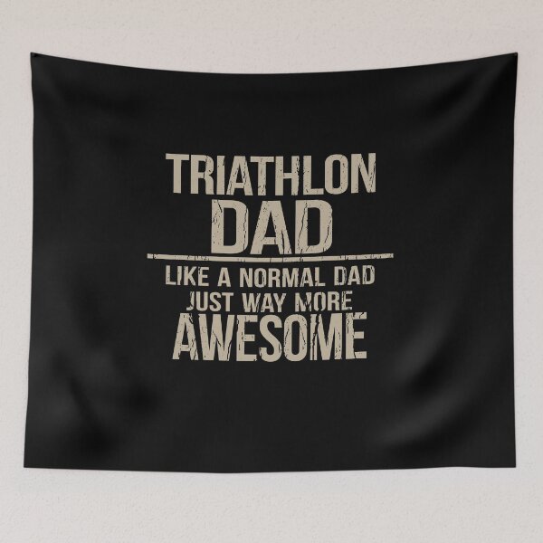 Item preview, Triathlon Dad - Like A Normal Dad Just Way More Awesome - Triathlete Father designed and sold by overstyle.