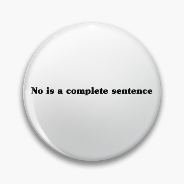 Item preview, No Is A Complete Sentence Funny Parenting Gift designed and sold by My Kozy Shoppe.