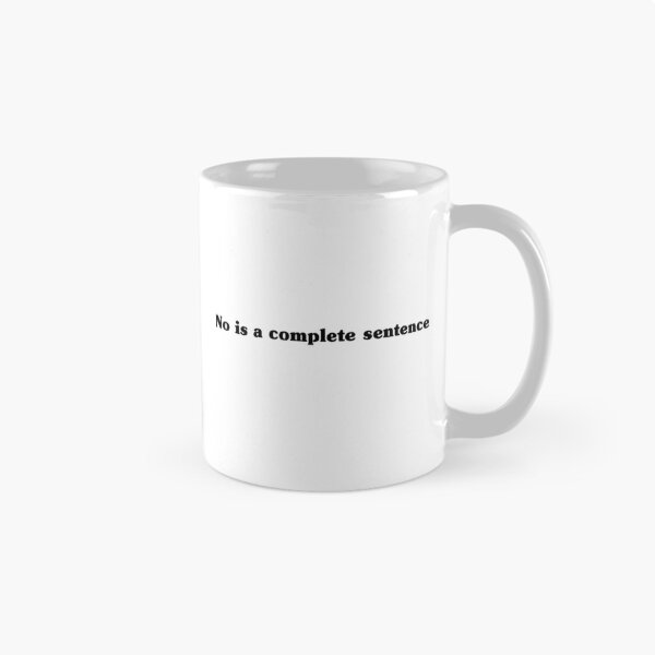 Item preview, No Is A Complete Sentence Funny Parenting Gift designed and sold by My Kozy Shoppe.