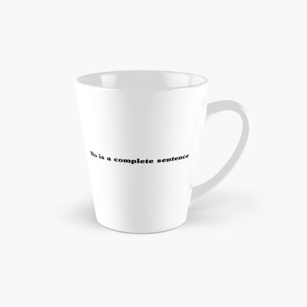 Item preview, No Is A Complete Sentence Funny Parenting Gift designed and sold by My Kozy Shoppe.