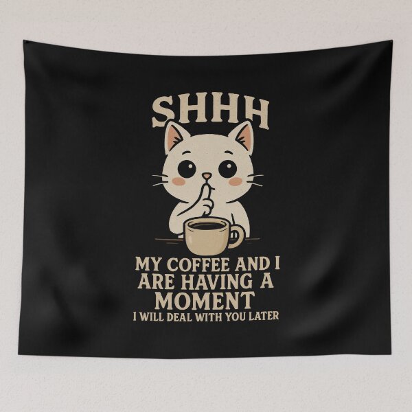 Item preview, Shhh My Coffee And I Are Having A Moment I will Deal With You Later designed and sold by DemureArtsy.