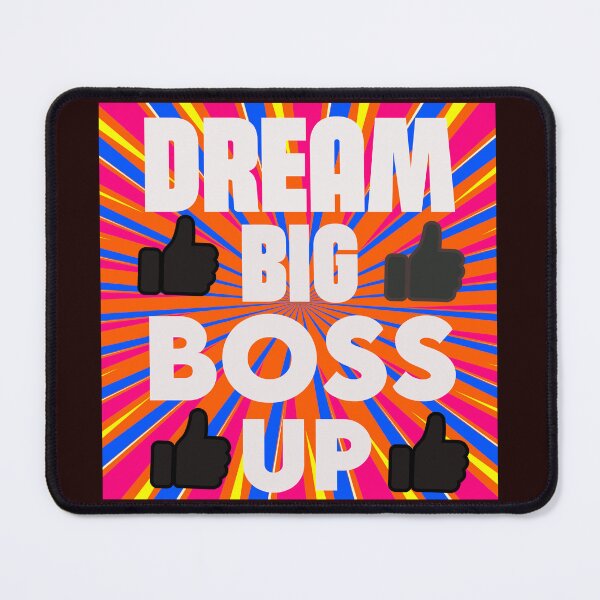 Item preview, DREAM BIG BOSS UP designed and sold by Pawprintgallary.