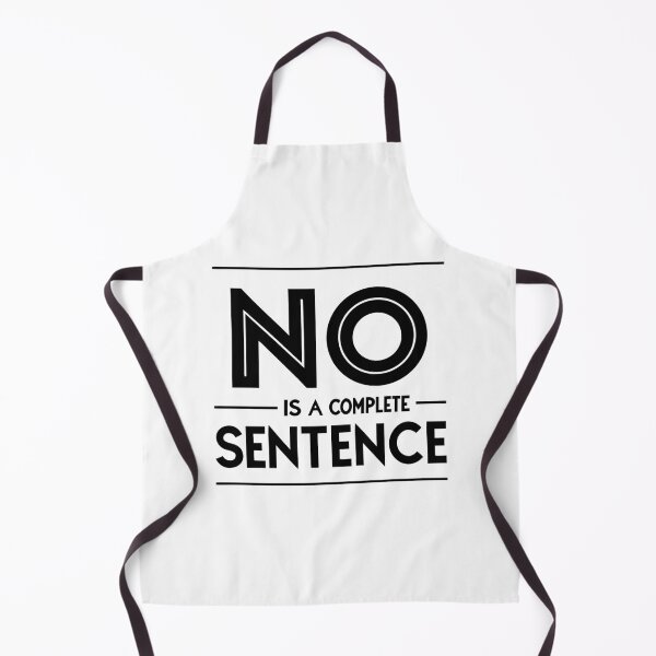 Item preview, NO is a complete sentence Funny Quote designed and sold by My Kozy Shoppe.