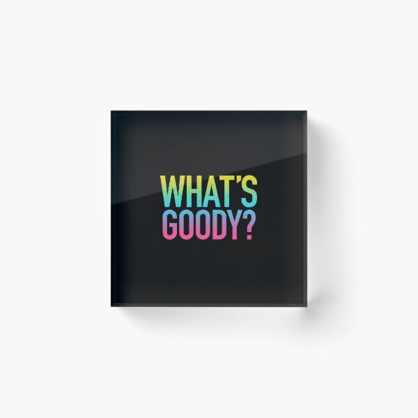Item preview, What's Goody? in Neon Gradient designed and sold by Memes N Lore .