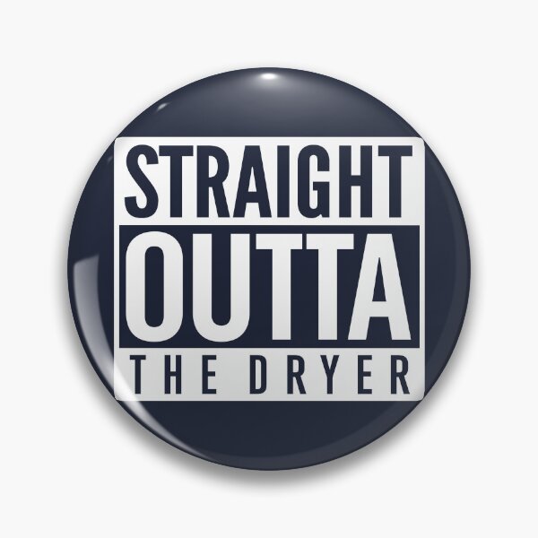Item preview, Straight Outta The Dryer designed and sold by visualcraftsman.