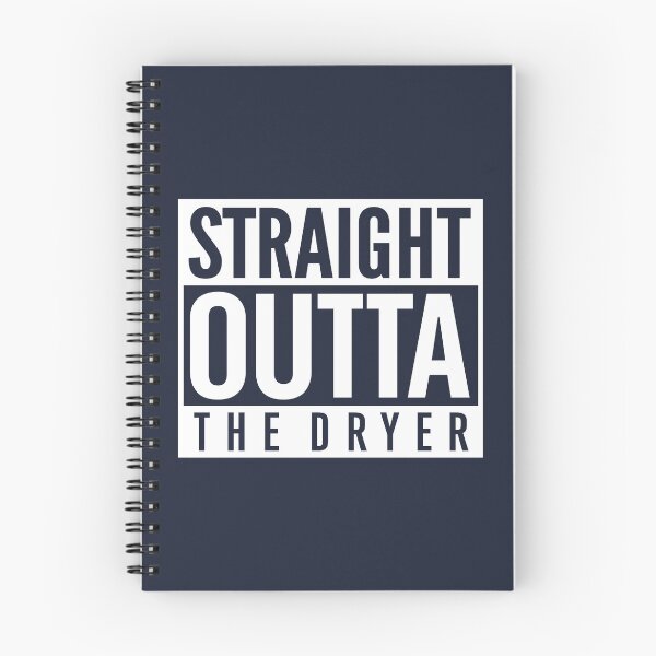 Item preview, Straight Outta The Dryer designed and sold by visualcraftsman.