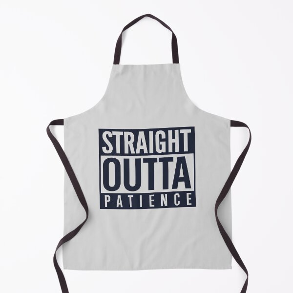 Item preview, Straight Outta Patience designed and sold by visualcraftsman.