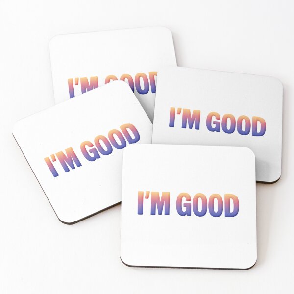 Item preview, I'm Good in Sunset Gradient designed and sold by Memes N Lore .