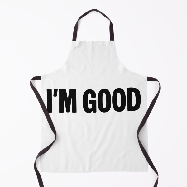 Item preview, I'm Good designed and sold by Memes N Lore .