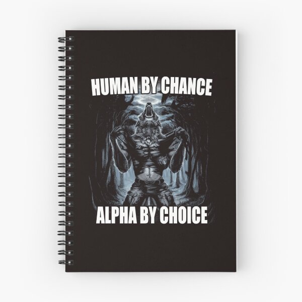 Item preview, Human By Chance Alpha By Choice designed and sold by NotMukDuk.