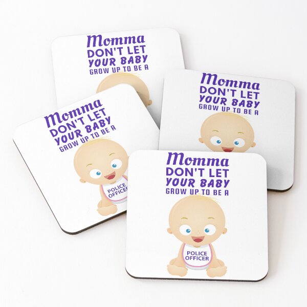Item preview, Momma, Don’t Let Your Baby Grow Up to Be a Police Officer designed and sold by SnarkSharks.