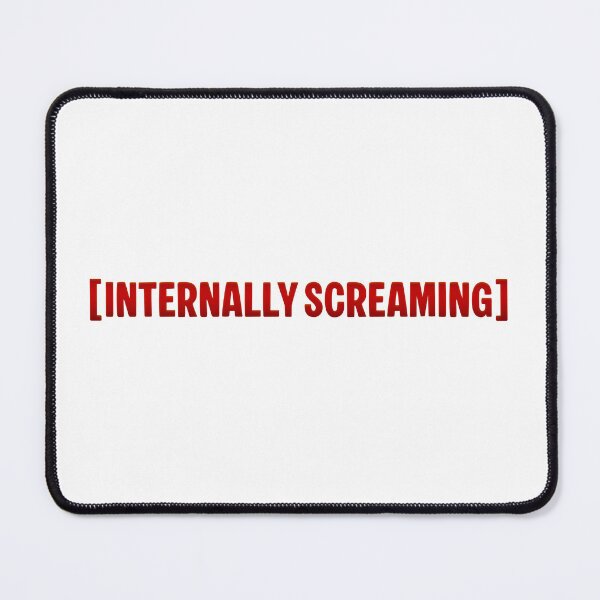 Item preview, [Internally Screaming] in Red designed and sold by Memes N Lore .