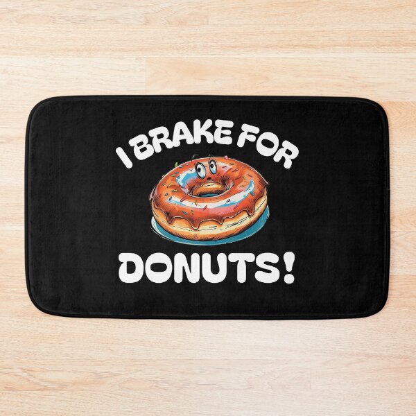 Item preview, I Brake For Donuts Glazed Sprinkled or Cream Hunt n Find Fun designed and sold by CheryleaDesigns.