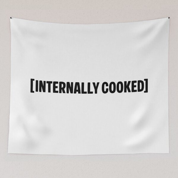 Item preview, [Internally Cooked]  designed and sold by Memes N Lore .