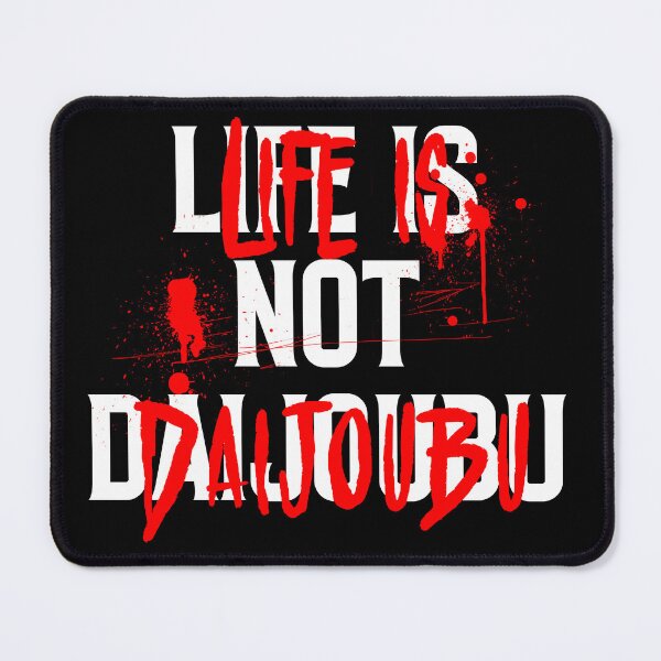 Item preview, Life is Not Daijoubu designed and sold by deathanarchy.