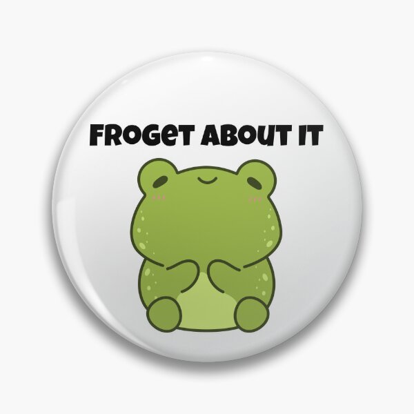 Item preview, "Froget About It" Chill Frog Meme  designed and sold by CloudyDreams123.