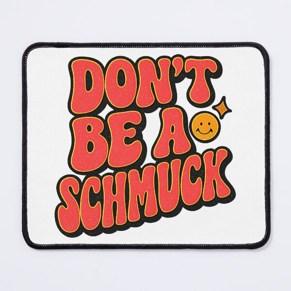 Item preview, Don’t Be a Schmuck Retro Yiddish design – Funny Vintage Style design  designed and sold by JRRouse.