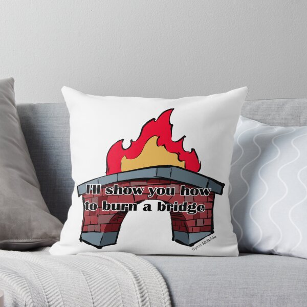 Item preview, I'll show you how to burn a bridge designed and sold by Byron McBride.