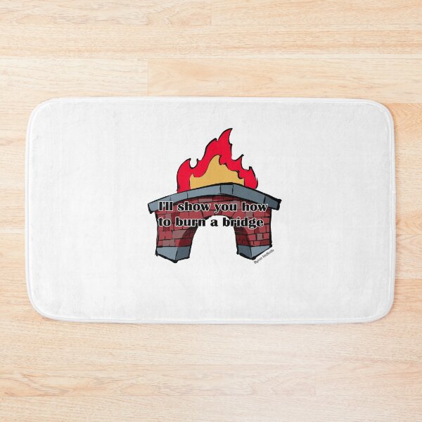 Item preview, I'll show you how to burn a bridge designed and sold by Byron McBride.