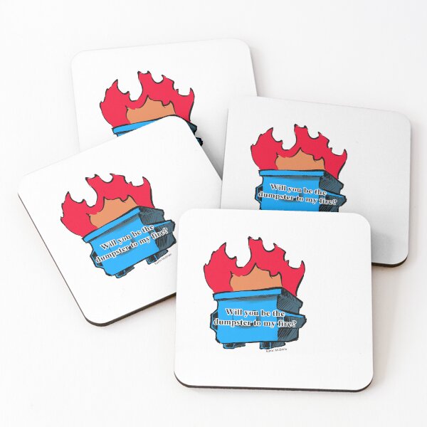 Item preview, Will you be the dumpster to my fire? designed and sold by Byron McBride.