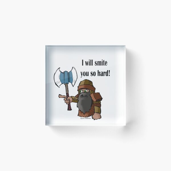 Item preview, I will smite you so hard! designed and sold by Byron McBride.