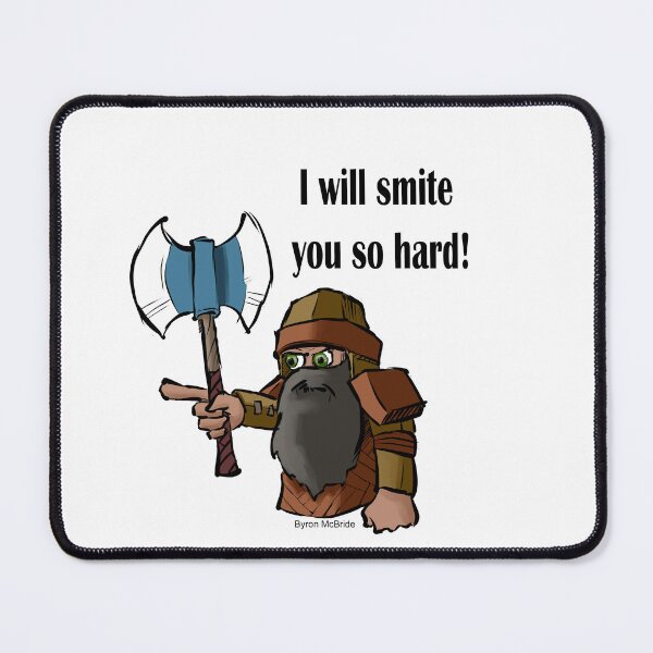 Item preview, I will smite you so hard! designed and sold by Byron McBride.