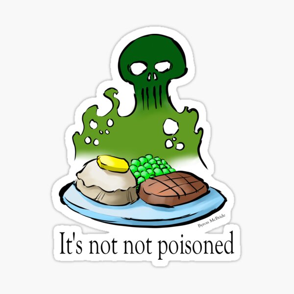 Item preview, It's not not poisoned designed and sold by Byron McBride.
