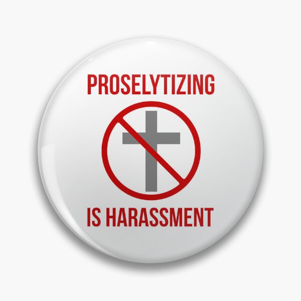 Item preview, Proselytizing is harassment  designed and sold by Rachel the Artist .