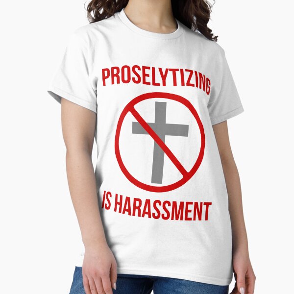 Item preview, Proselytizing is harassment  designed and sold by Rachel the Artist .