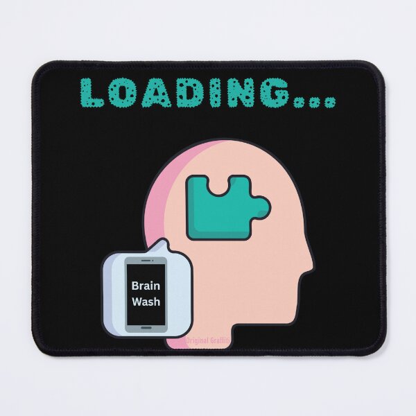 Item preview, Cell Phone Brain Washing is Loading designed and sold by Original Graffiti.