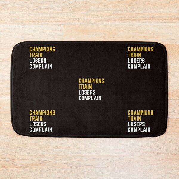 Item preview, CHAMPIONS TRAIN LOSERS COMPLAIN designed and sold by dapperFreestyle.